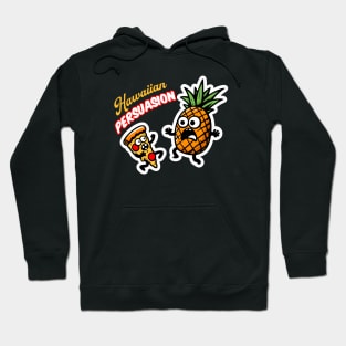 Pineapple Pizza Hawaiian Persuation Hoodie